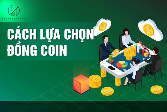 Cách Lựa Chọn Đồng Coin Tiềm Năng: Hướng Dẫn Chi Tiết Từ A Đến Z